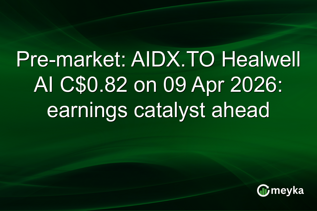 Pre-market: AIDX.TO Healwell AI C$0.82 on 09 Apr 2026: earnings catalyst ahead