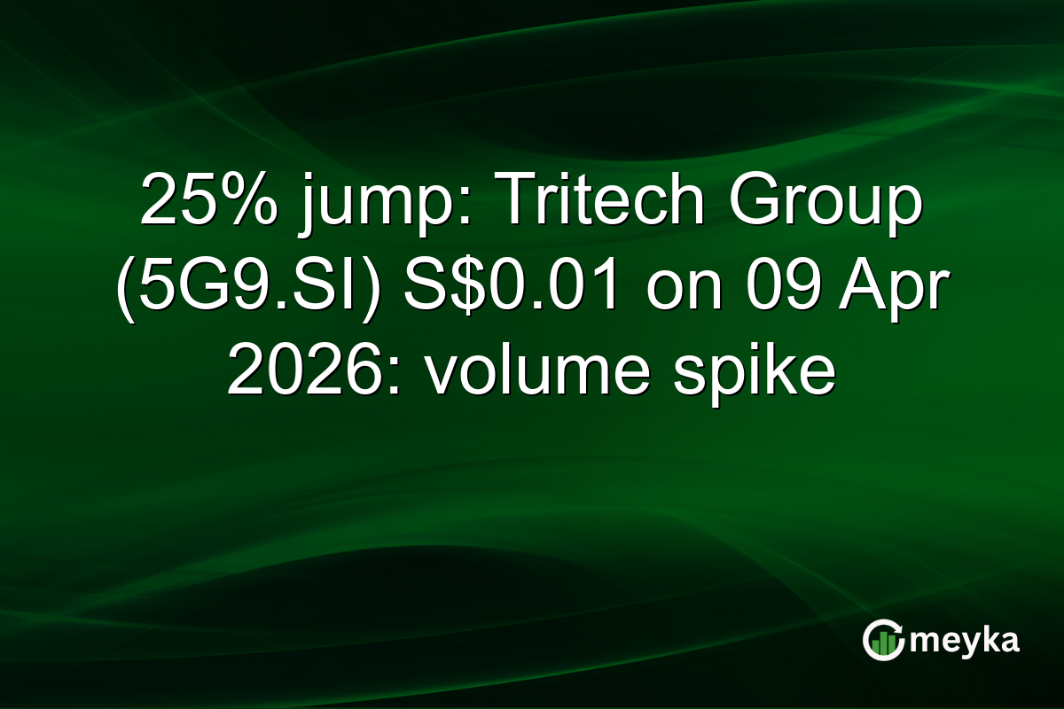 25% jump: Tritech Group (5G9.SI) S$0.01 on 09 Apr 2026: volume spike