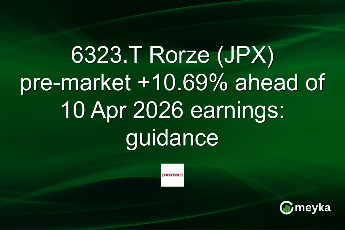 6323.T Rorze (JPX) pre-market +10.69% ahead of 10 Apr 2026 earnings: guidance