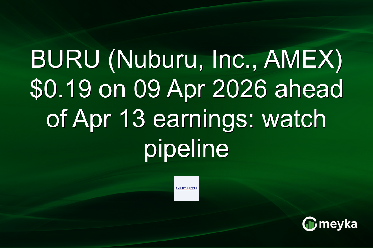 BURU (Nuburu, Inc., AMEX) $0.19 on 09 Apr 2026 ahead of Apr 13 earnings: watch pipeline