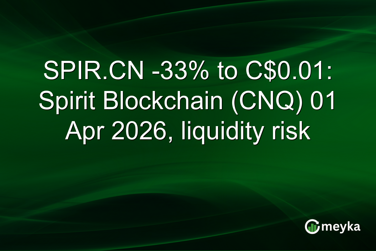 SPIR.CN -33% to C$0.01: Spirit Blockchain (CNQ) 01 Apr 2026, liquidity risk