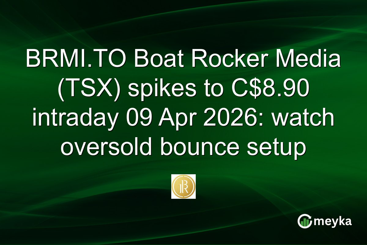 BRMI.TO Boat Rocker Media (TSX) spikes to C$8.90 intraday 09 Apr 2026: watch oversold bounce setup