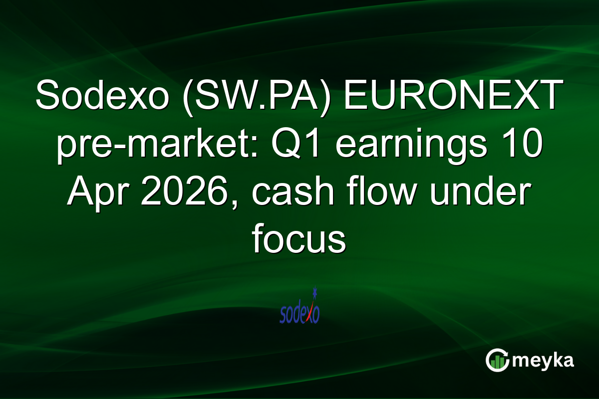 Sodexo (SW.PA) EURONEXT pre-market: Q1 earnings 10 Apr 2026, cash flow under focus