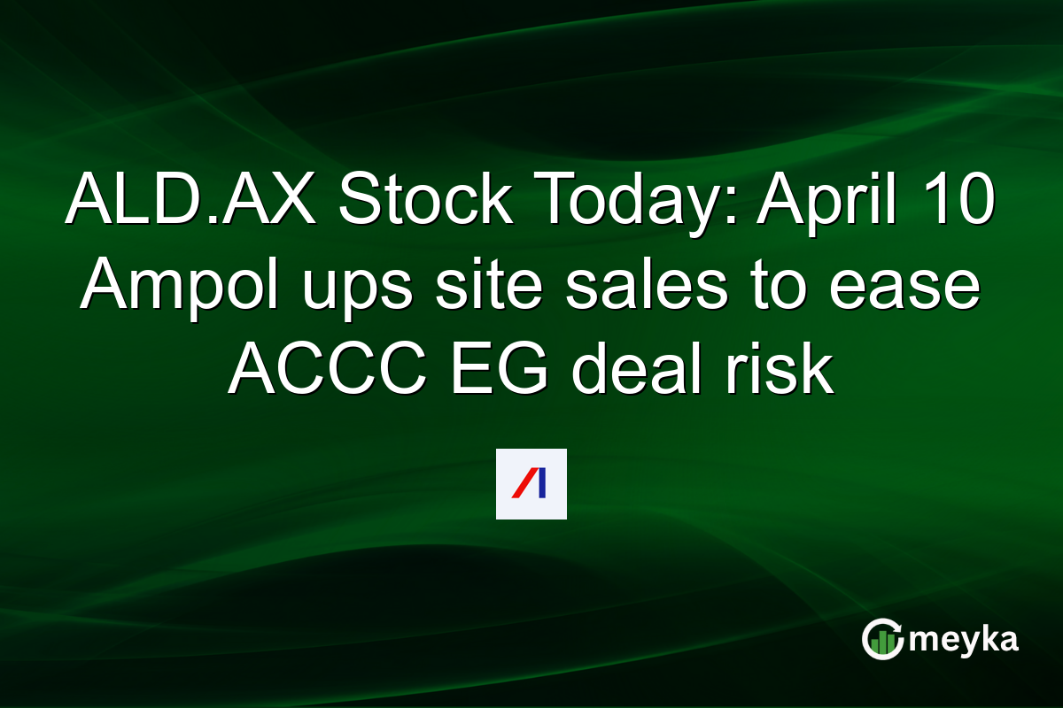 ALD.AX Stock Today: April 10 Ampol ups site sales to ease ACCC EG deal risk