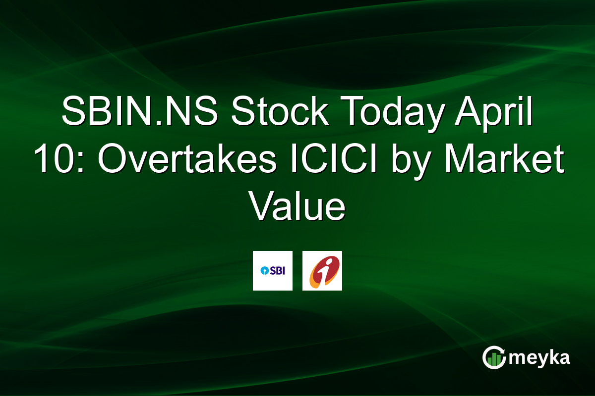 SBIN.NS Stock Today April 10: Overtakes ICICI by Market Value
