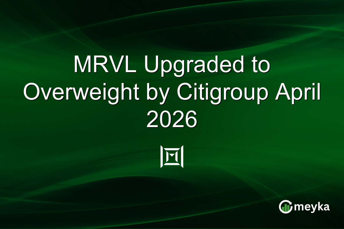 MRVL Upgraded to Overweight by Citigroup April 2026