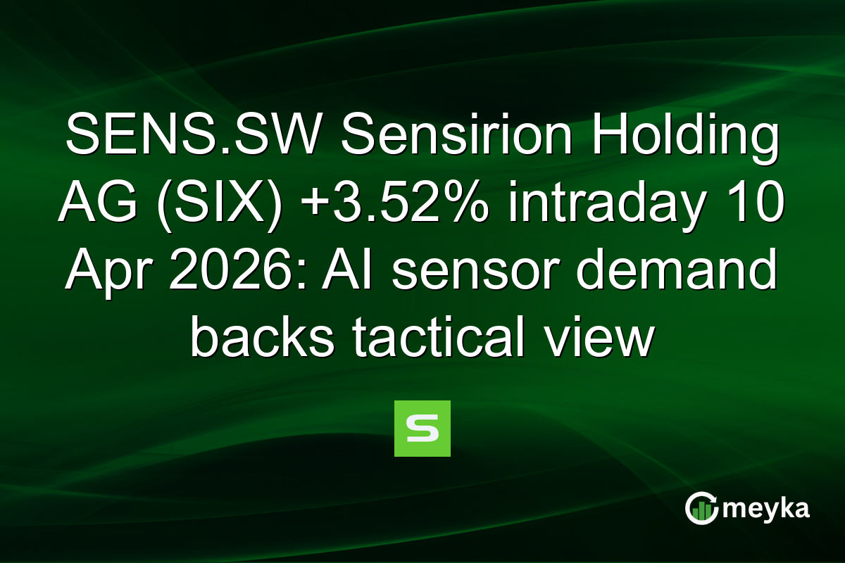 SENS.SW Sensirion Holding AG (SIX) +3.52% intraday 10 Apr 2026: AI sensor demand backs tactical view