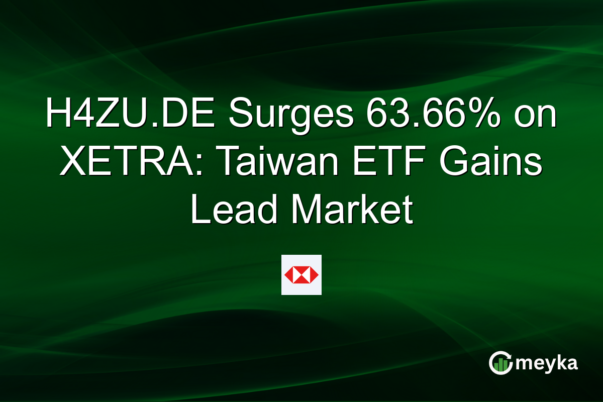 H4ZU.DE Surges 63.66% on XETRA: Taiwan ETF Gains Lead Market