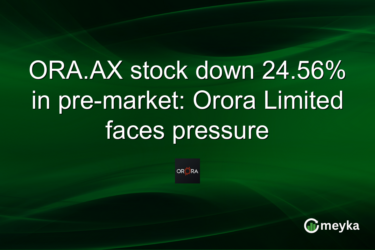 ORA.AX stock down 24.56% in pre-market: Orora Limited faces pressure