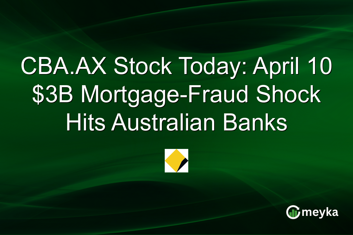 CBA.AX Stock Today: April 10 $3B Mortgage-Fraud Shock Hits Australian Banks