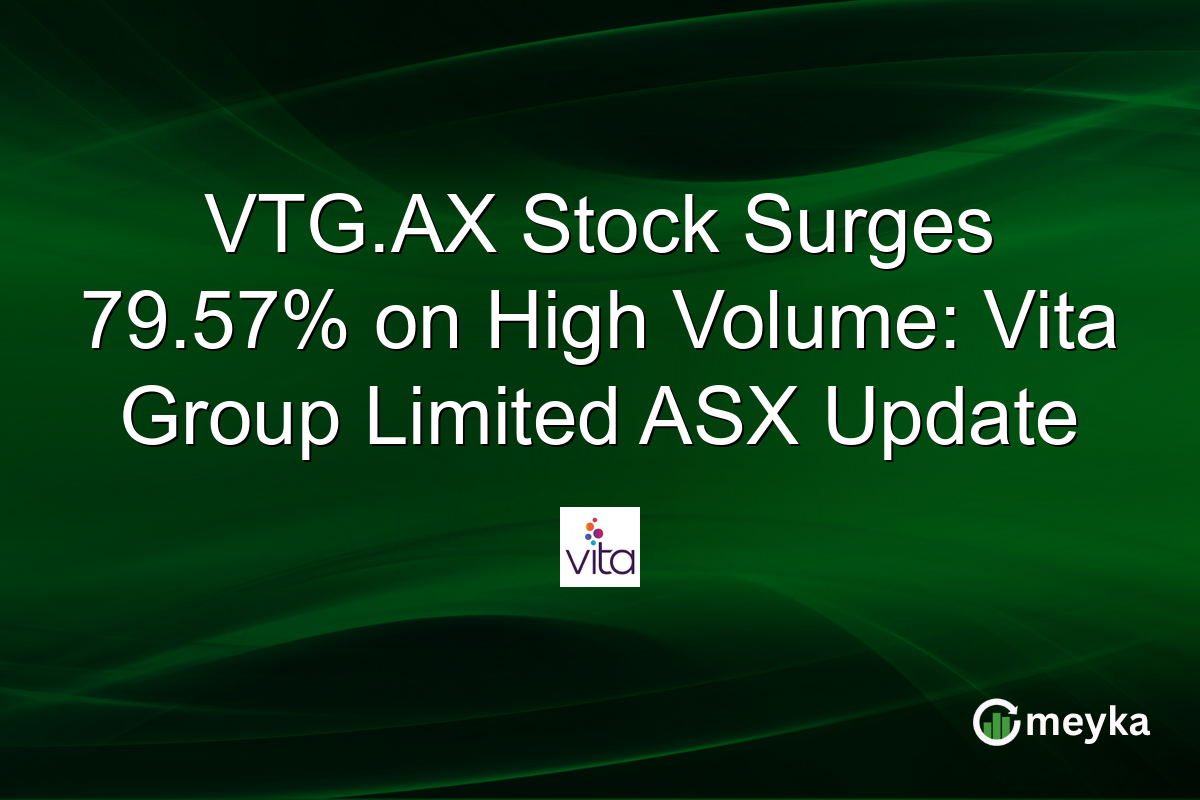 VTG.AX Stock Surges 79.57% on High Volume: Vita Group Limited ASX Update