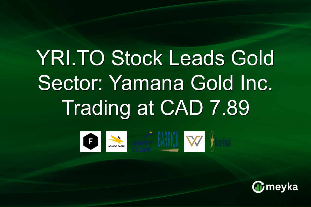 YRI.TO Stock Leads Gold Sector: Yamana Gold Inc. Trading at CAD 7.89