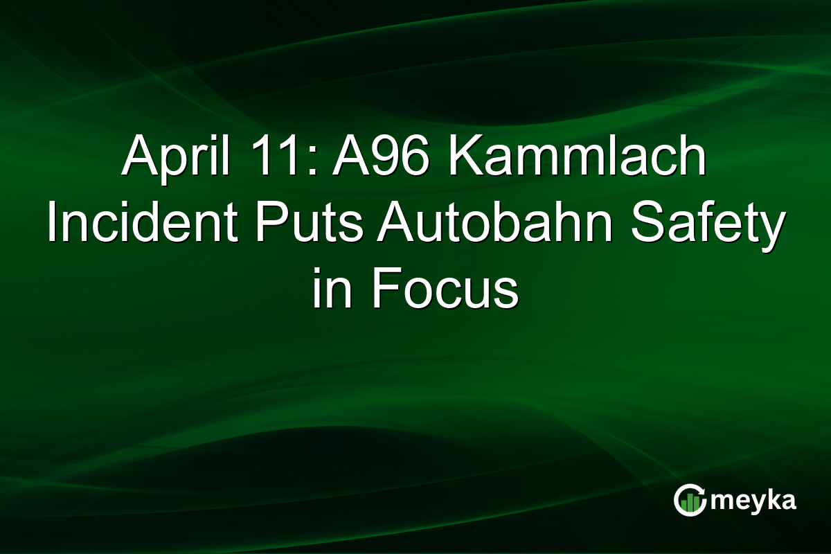April 11: A96 Kammlach Incident Puts Autobahn Safety in Focus