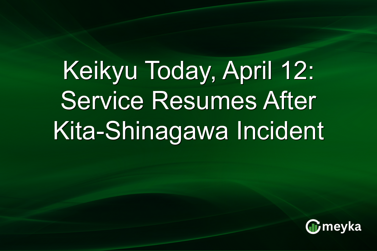 Keikyu Today, April 12: Service Resumes After Kita-Shinagawa Incident