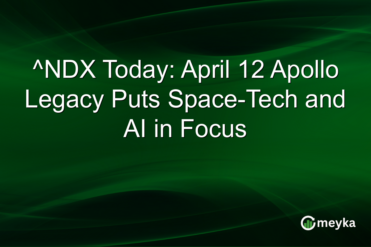 ^NDX Today: April 12 Apollo Legacy Puts Space-Tech and AI in Focus