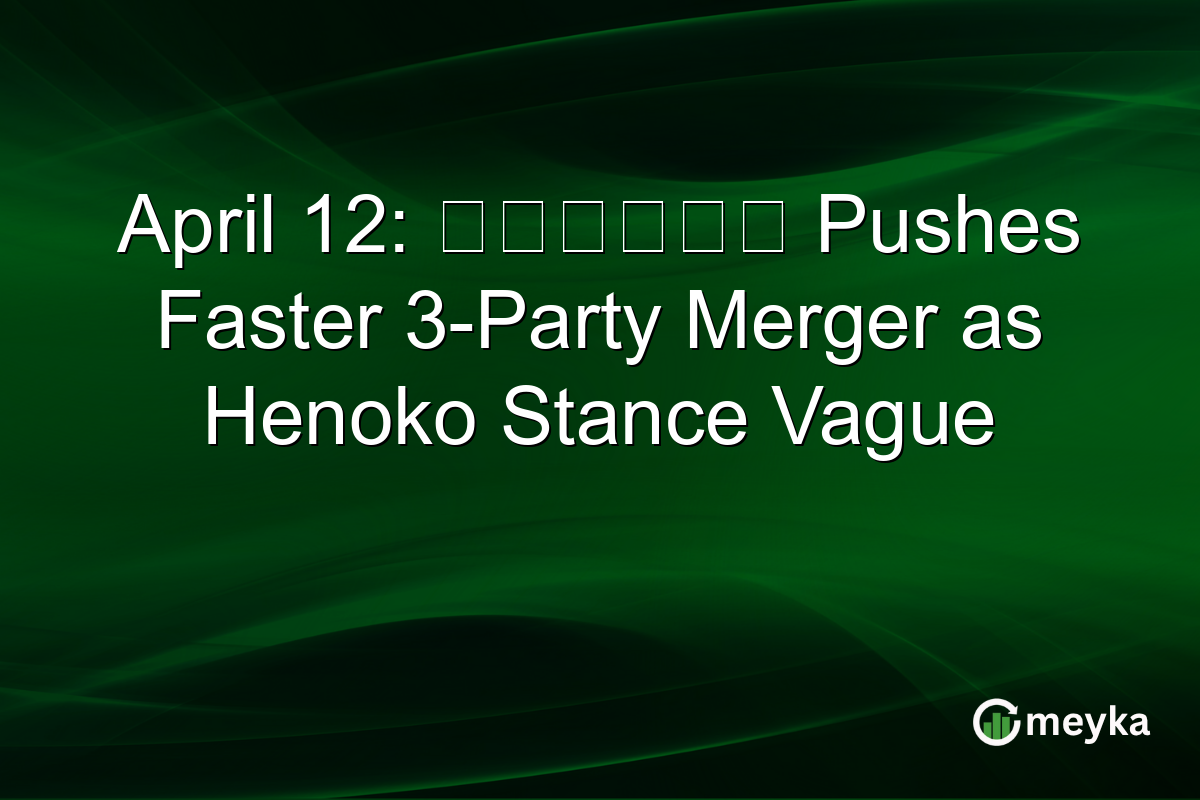 April 12: 中道改革連合 Pushes Faster 3-Party Merger as Henoko Stance Vague