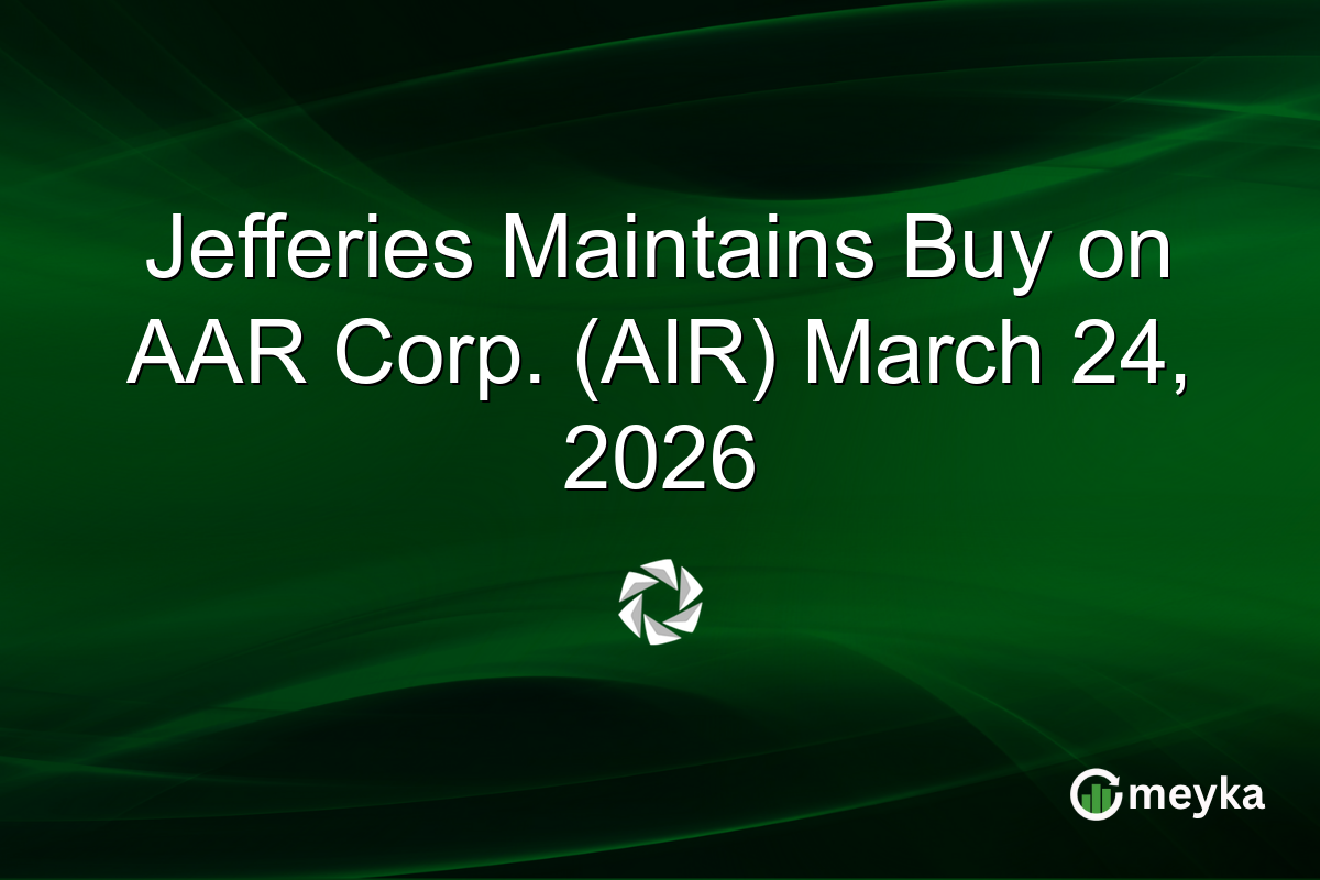 Jefferies Maintains Buy on AAR Corp. (AIR) March 24, 2026
