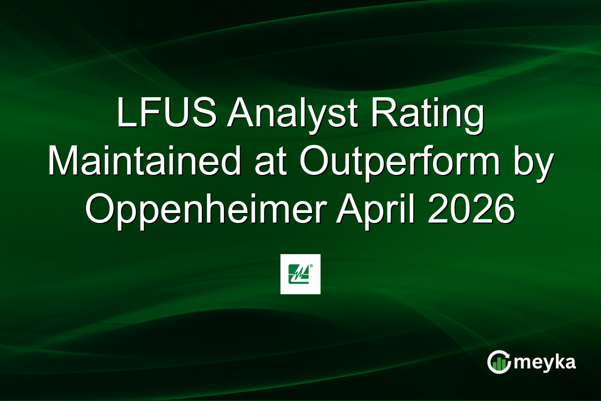 LFUS Analyst Rating Maintained at Outperform by Oppenheimer April 2026