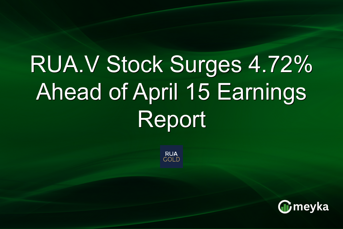 RUA.V Stock Surges 4.72% Ahead of April 15 Earnings Report