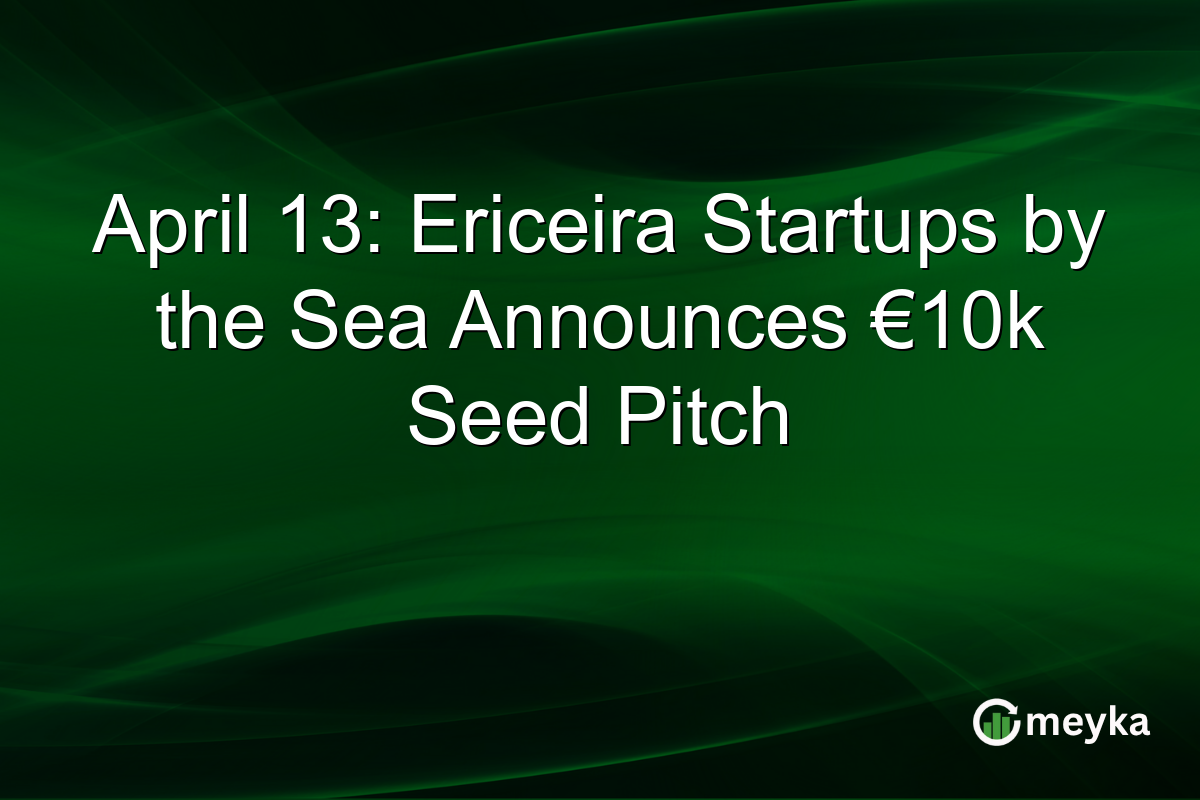 April 13: Ericeira Startups by the Sea Announces €10k Seed Pitch