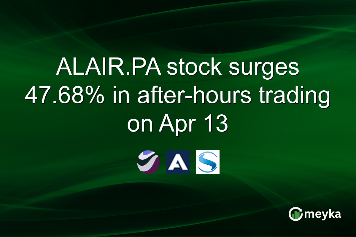 ALAIR.PA stock surges 47.68% in after-hours trading on Apr 13