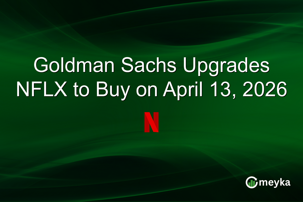 Goldman Sachs Upgrades NFLX to Buy on April 13, 2026