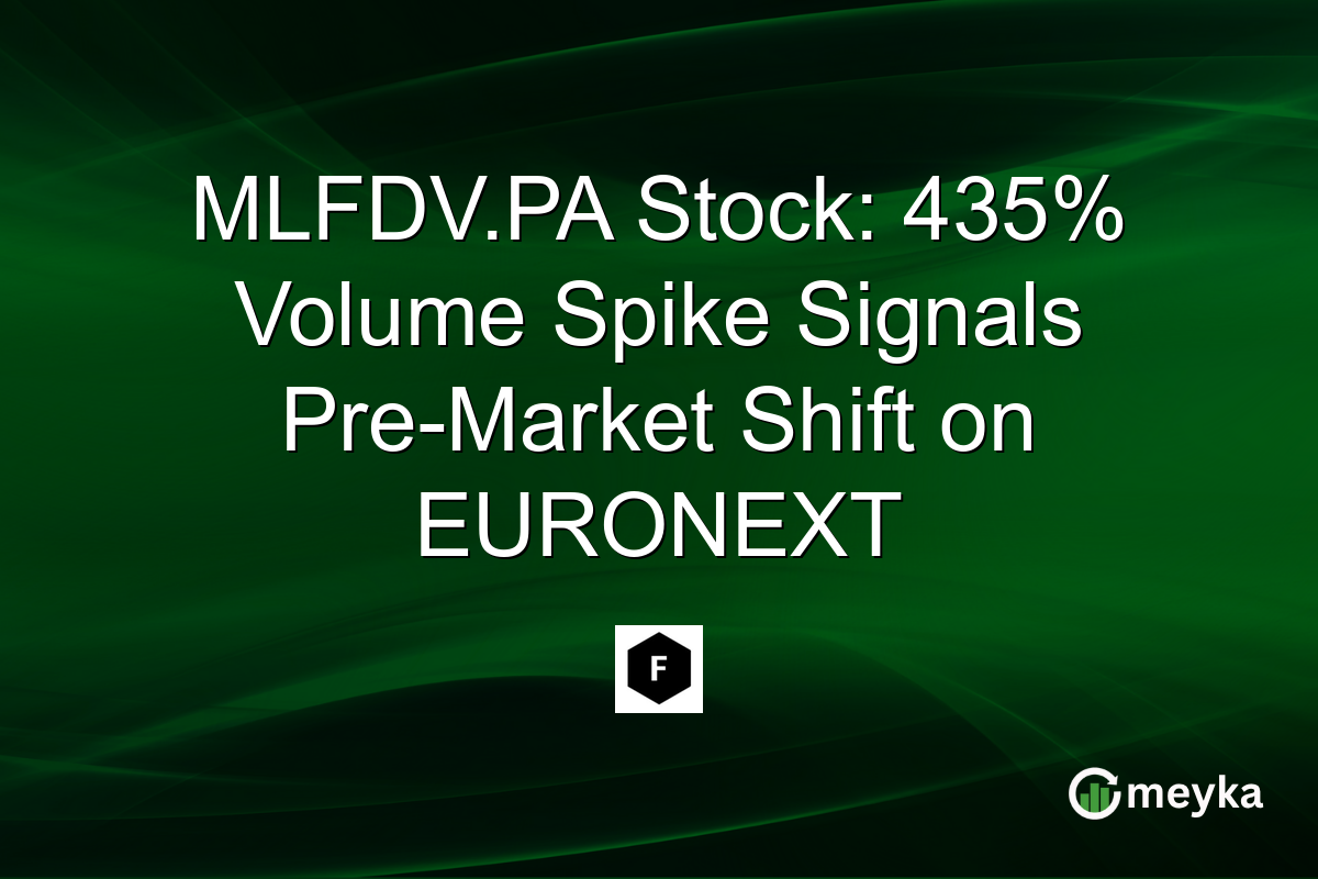 MLFDV.PA Stock: 435% Volume Spike Signals Pre-Market Shift on EURONEXT