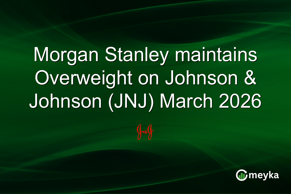 Morgan Stanley maintains Overweight on Johnson & Johnson (JNJ) March 2026