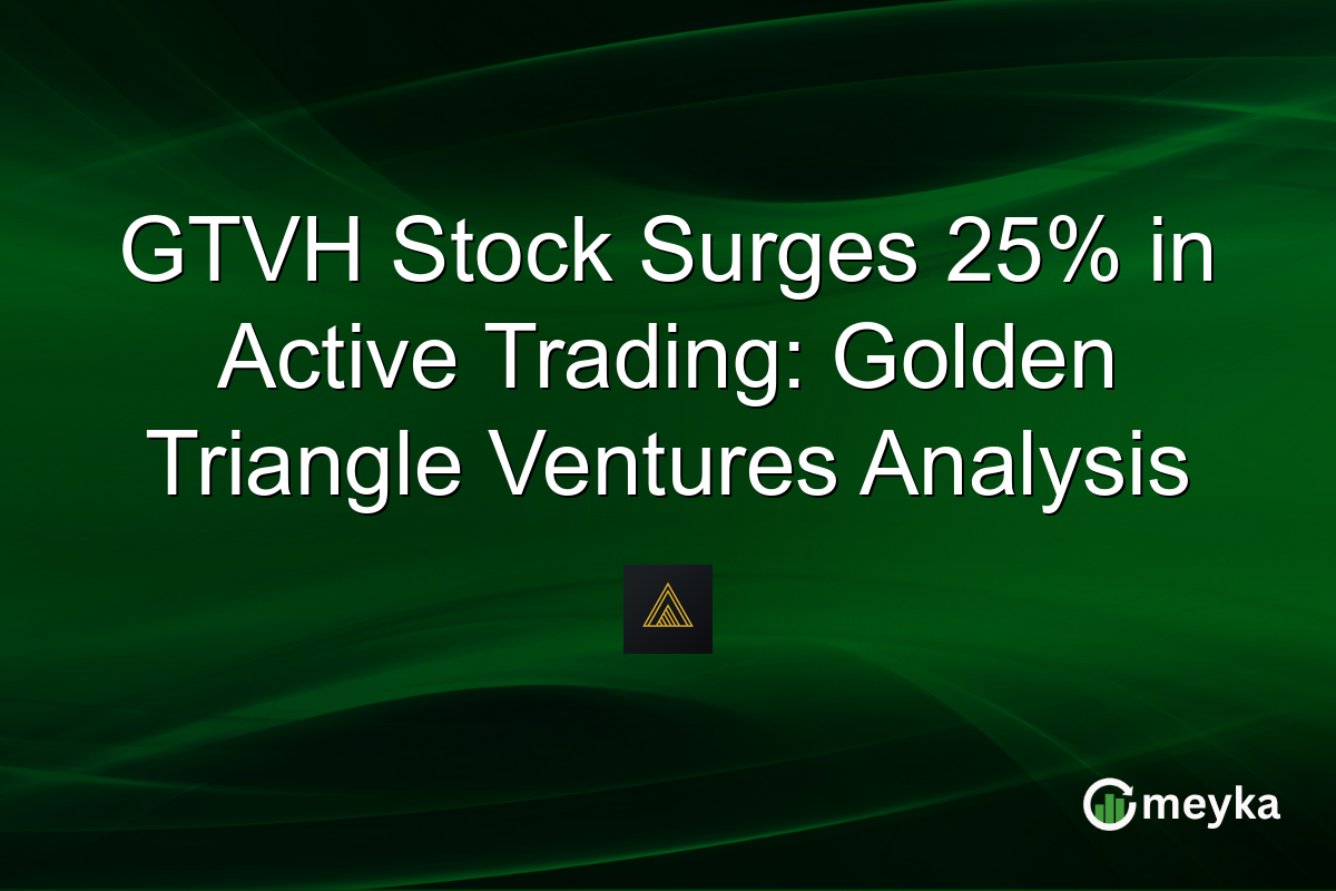GTVH Stock Surges 25% in Active Trading: Golden Triangle Ventures Analysis