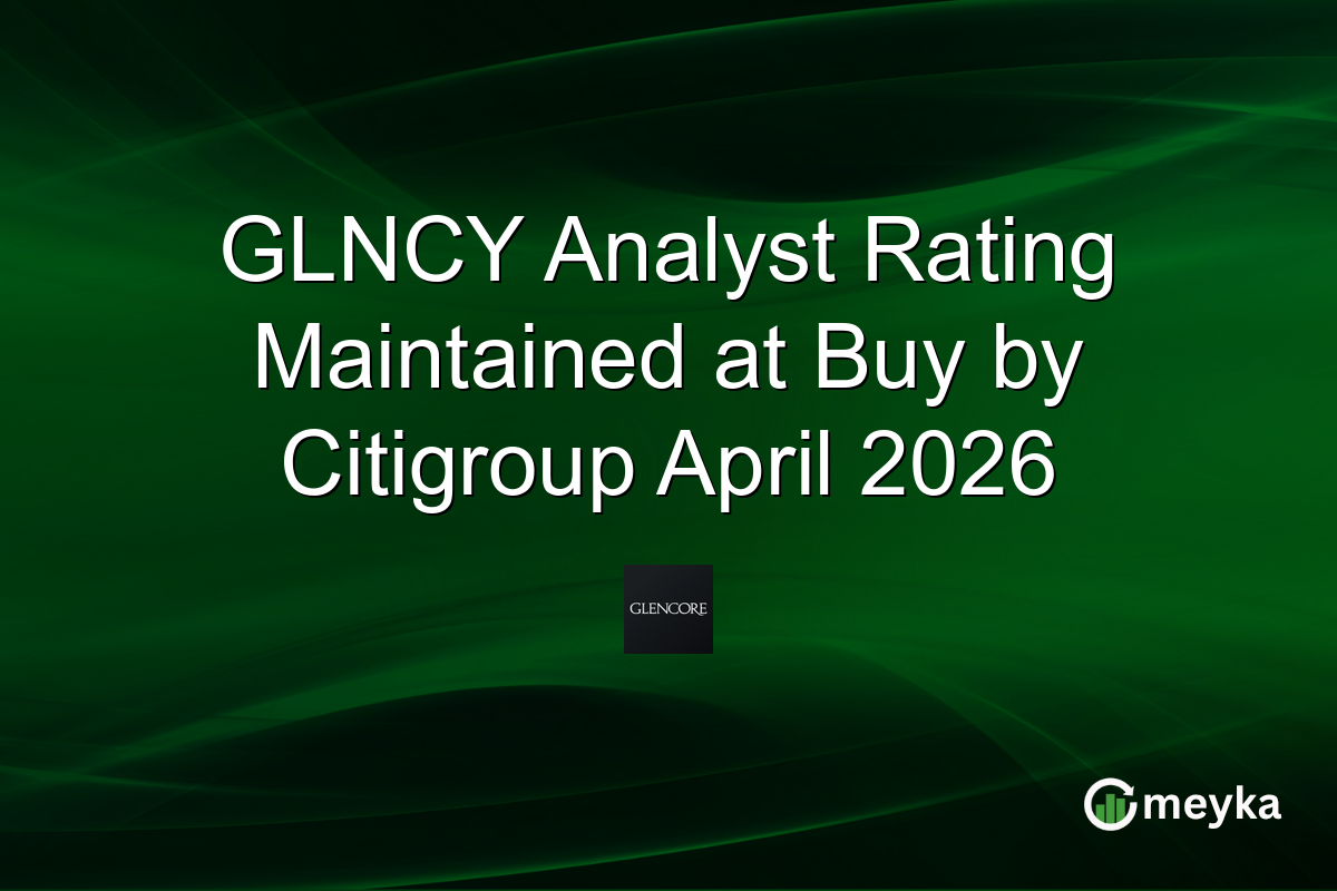 GLNCY Analyst Rating Maintained at Buy by Citigroup April 2026