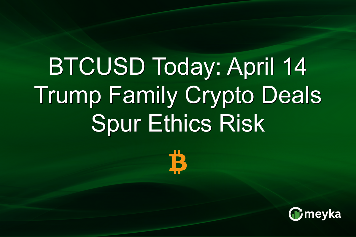 BTCUSD Today: April 14 Trump Family Crypto Deals Spur Ethics Risk