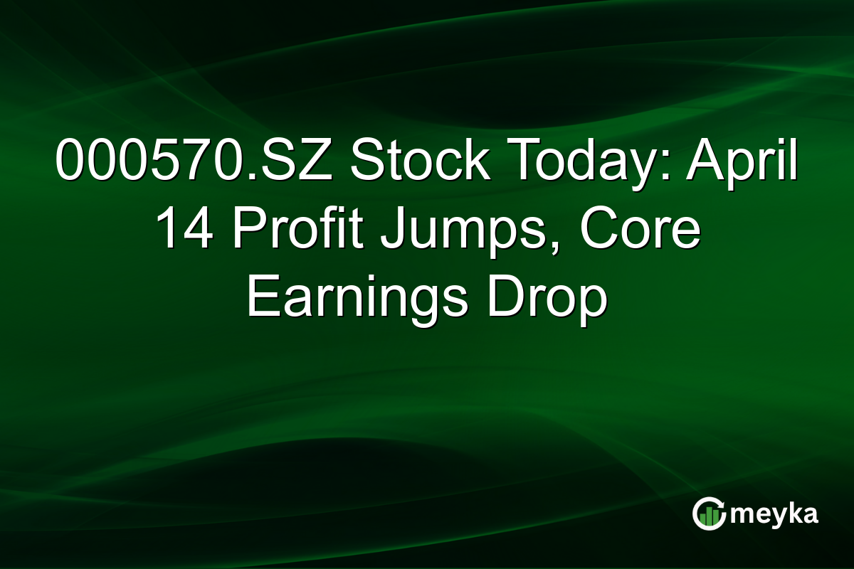 000570.SZ Stock Today: April 14 Profit Jumps, Core Earnings Drop