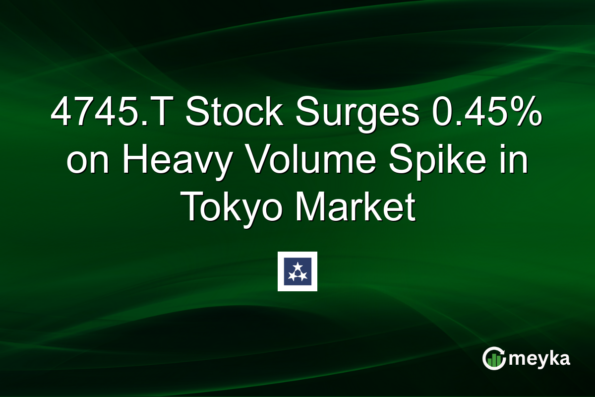4745.T Stock Surges 0.45% on Heavy Volume Spike in Tokyo Market