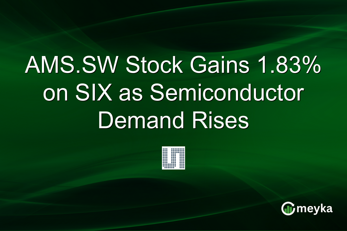 AMS.SW Stock Gains 1.83% on SIX as Semiconductor Demand Rises