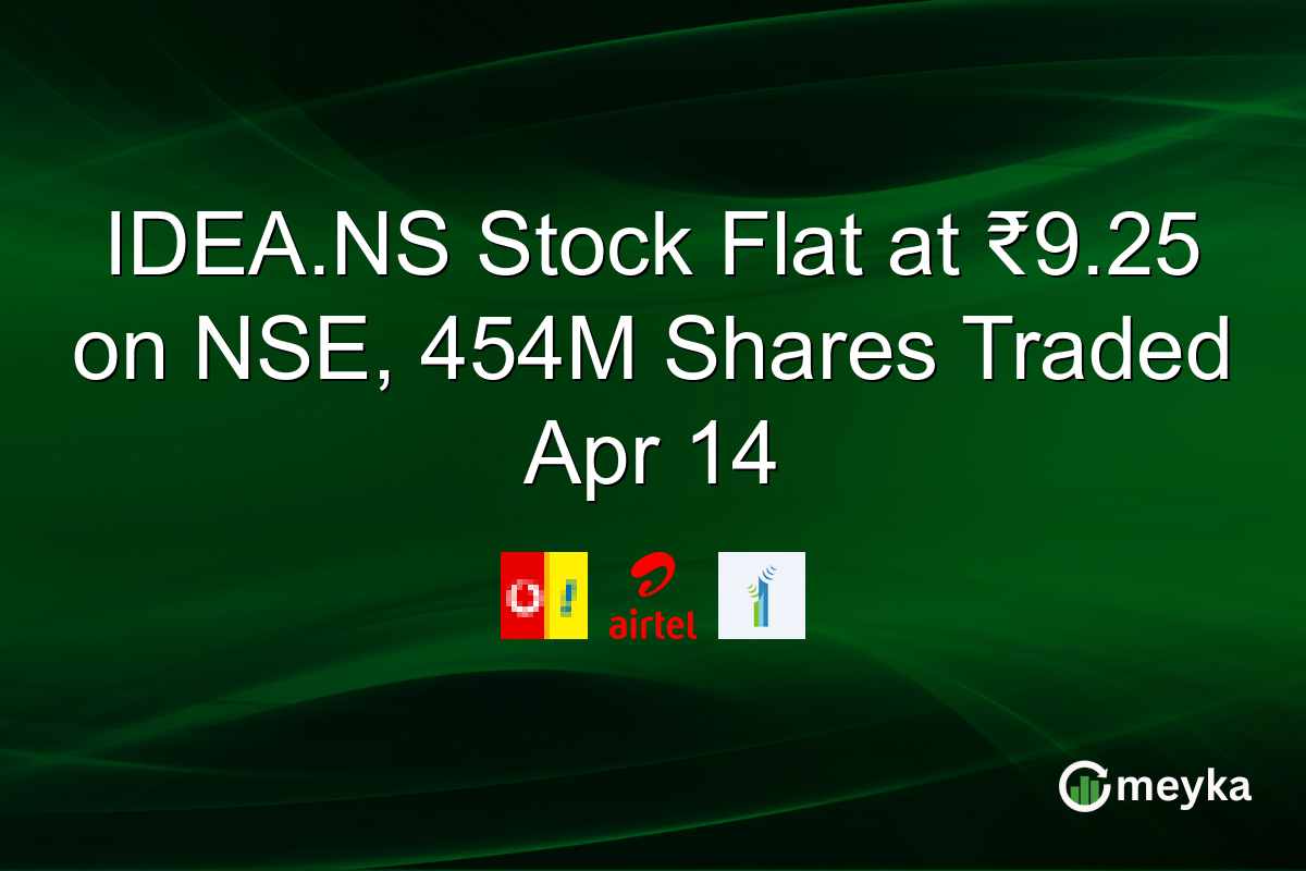 IDEA.NS Stock Flat at ₹9.25 on NSE, 454M Shares Traded Apr 14