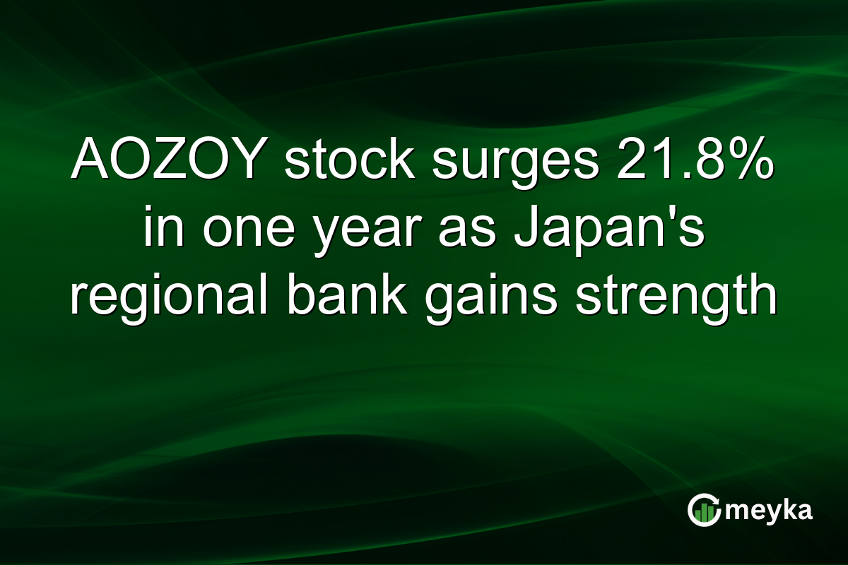 AOZOY stock surges 21.8% in one year as Japan’s regional bank gains strength