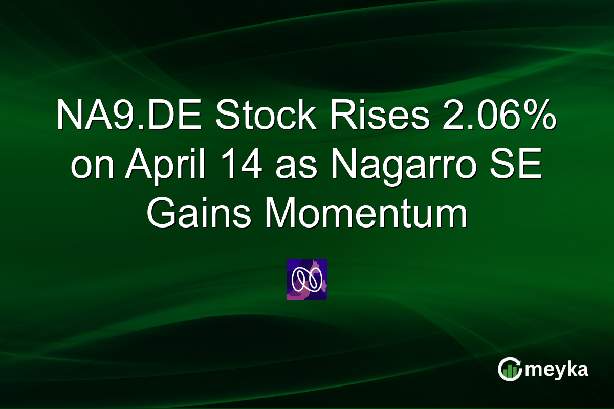 NA9.DE Stock Rises 2.06% on April 14 as Nagarro SE Gains Momentum