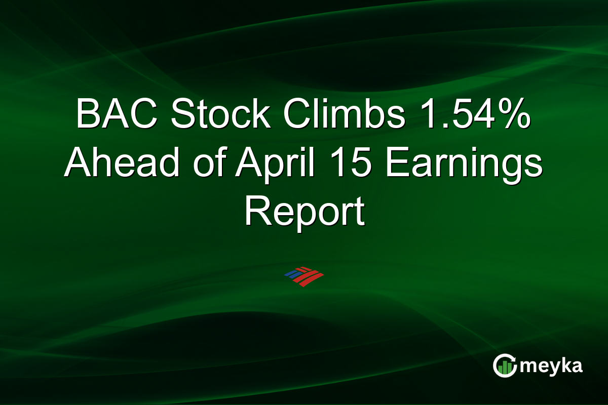 BAC Stock Climbs 1.54% Ahead of April 15 Earnings Report