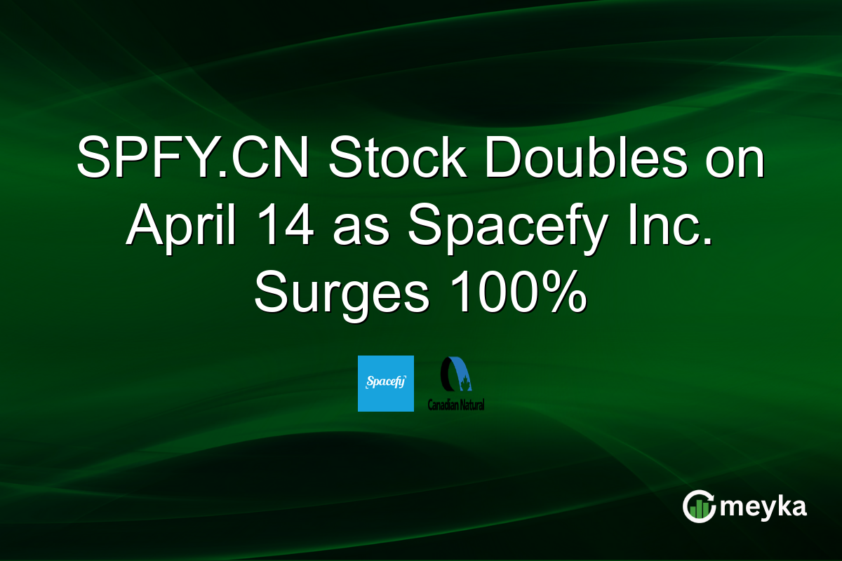 SPFY.CN Stock Doubles on April 14 as Spacefy Inc. Surges 100%