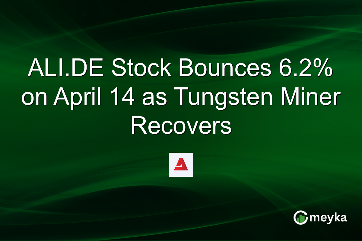 ALI.DE Stock Bounces 6.2% on April 14 as Tungsten Miner Recovers