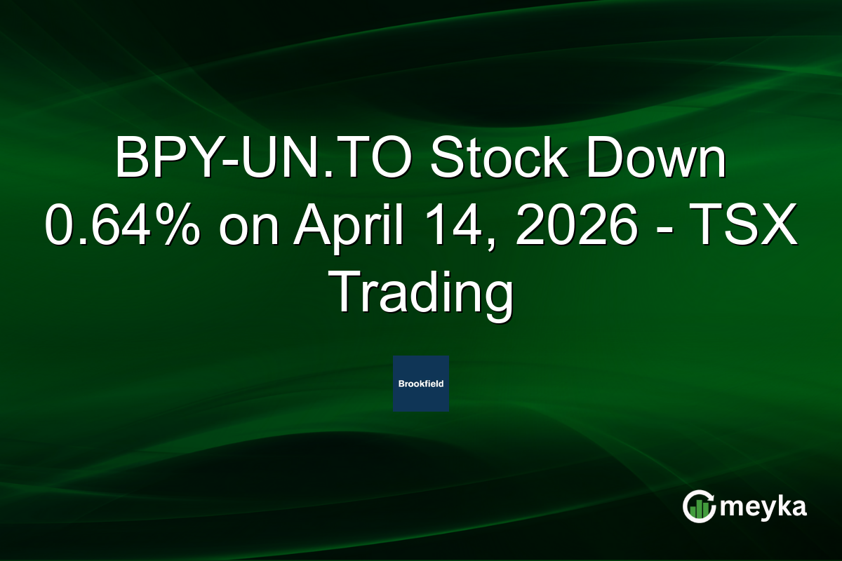 BPY-UN.TO Stock Down 0.64% on April 14, 2026 – TSX Trading