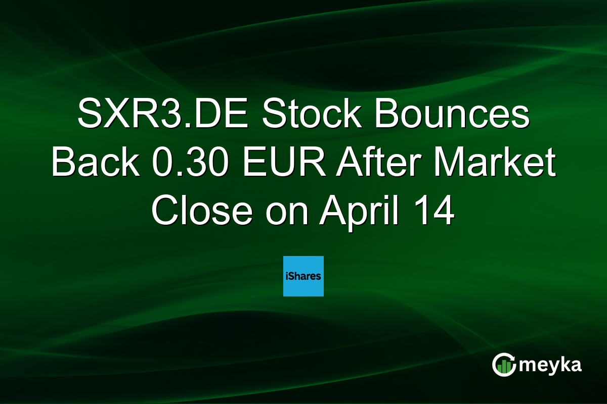 SXR3.DE Stock Bounces Back 0.30 EUR After Market Close on April 14