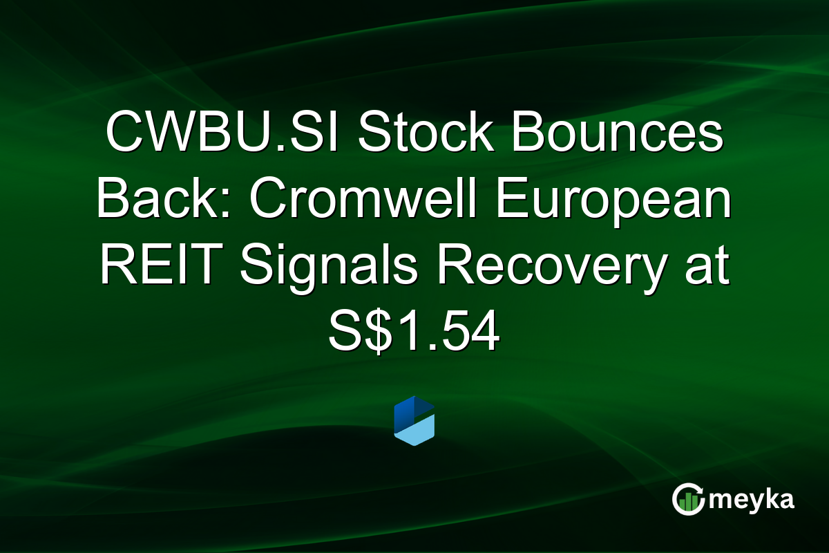 CWBU.SI Stock Bounces Back: Cromwell European REIT Signals Recovery at S$1.54