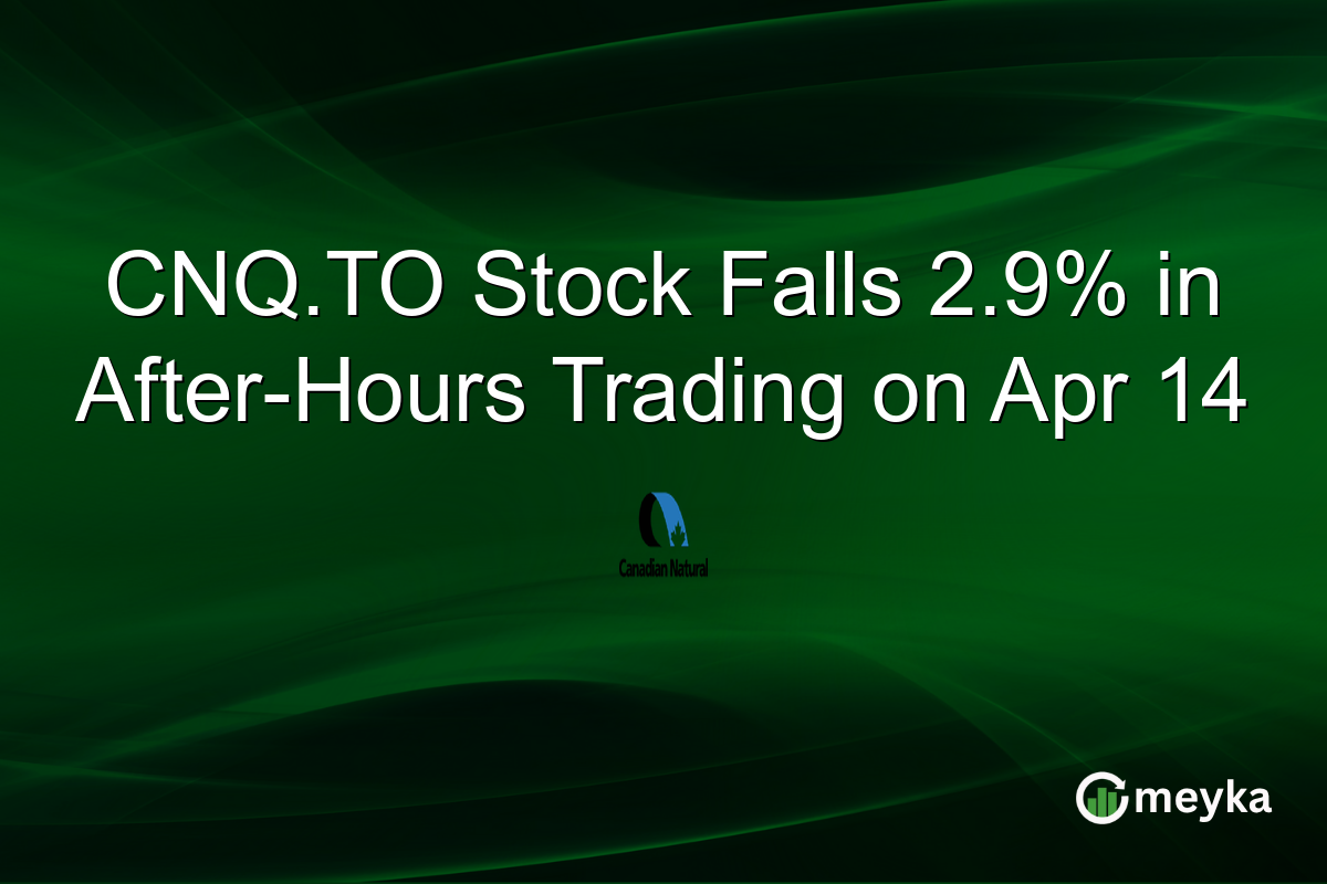 CNQ.TO Stock Falls 2.9% in After-Hours Trading on Apr 14