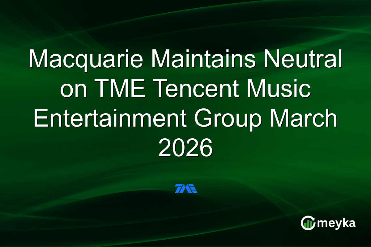 Macquarie Maintains Neutral on TME Tencent Music Entertainment Group March 2026