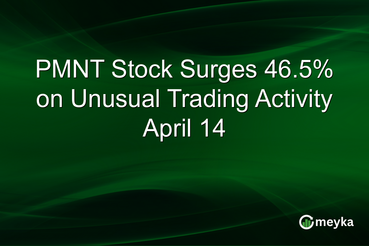 PMNT Stock Surges 46.5% on Unusual Trading Activity April 14