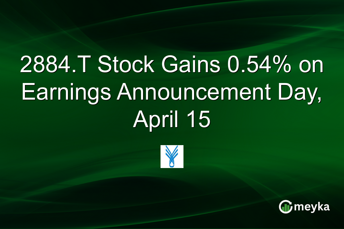 2884.T Stock Gains 0.54% on Earnings Announcement Day, April 15