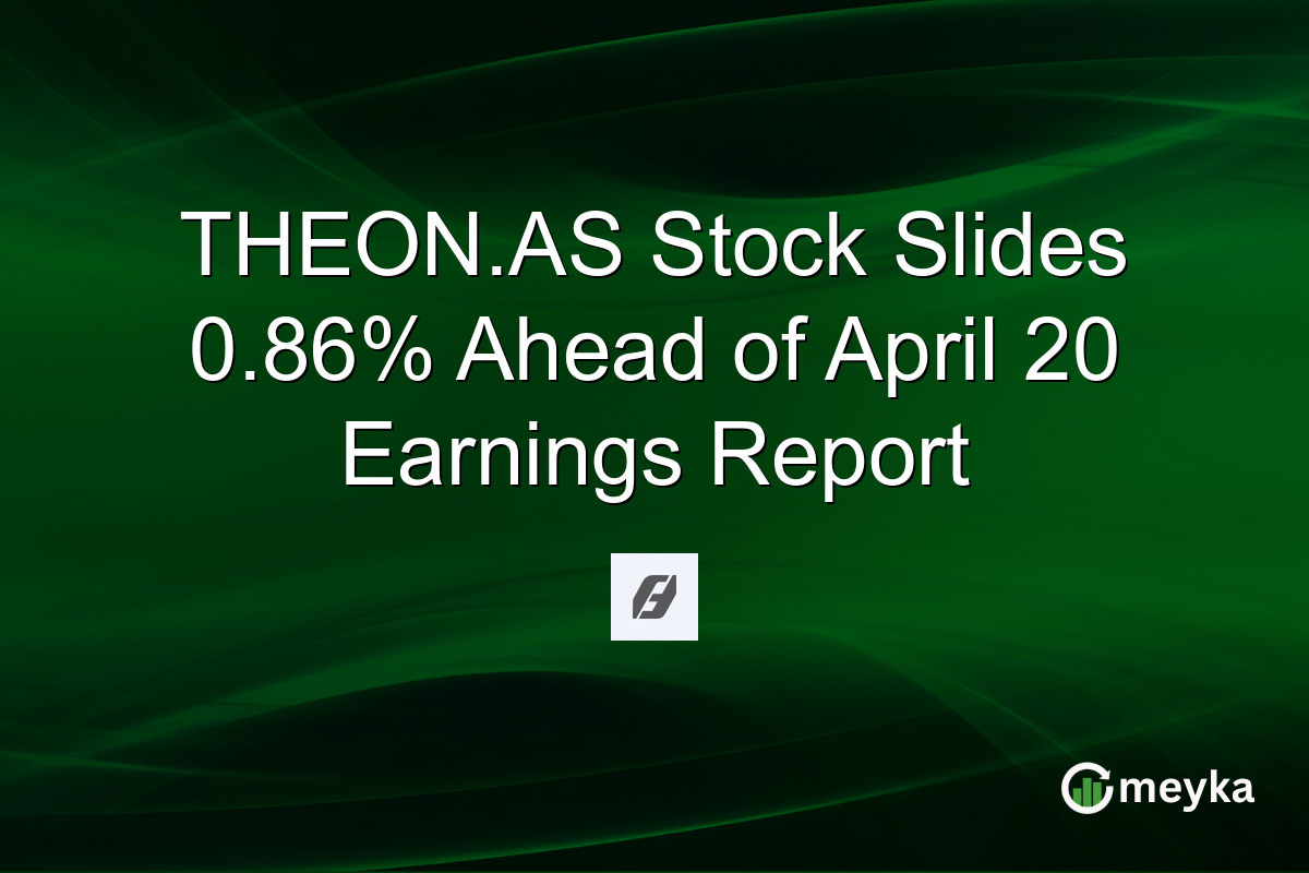 THEON.AS Stock Slides 0.86% Ahead of April 20 Earnings Report