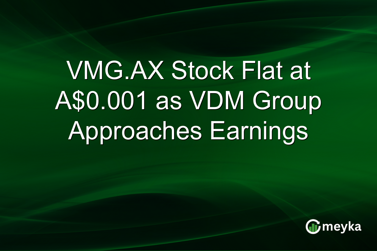 VMG.AX Stock Flat at A$0.001 as VDM Group Approaches Earnings