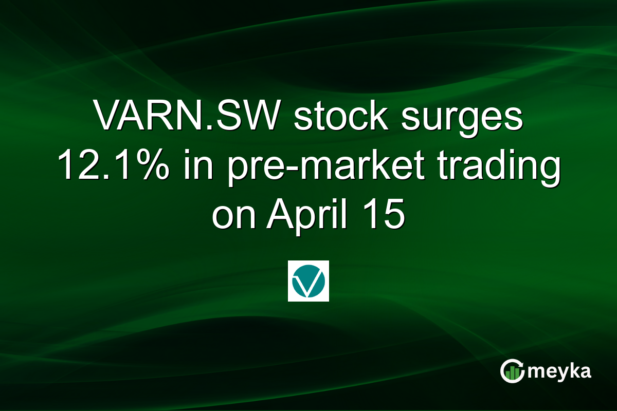 VARN.SW stock surges 12.1% in pre-market trading on April 15